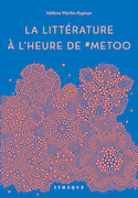 Littérature à l'heure de #MeToo (La)